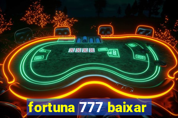 fortuna 777 baixar