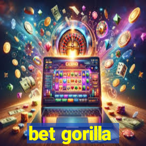 bet gorilla