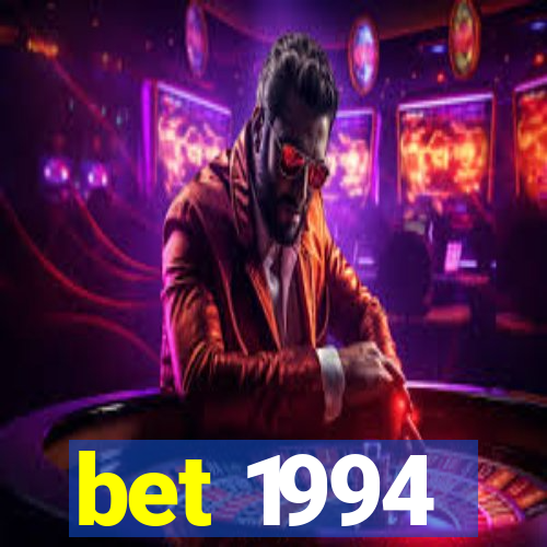 bet 1994