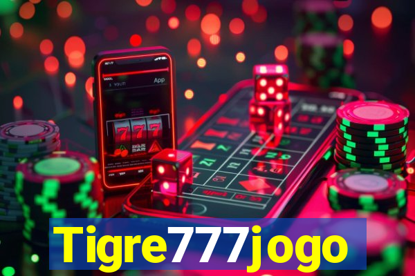 Tigre777jogo