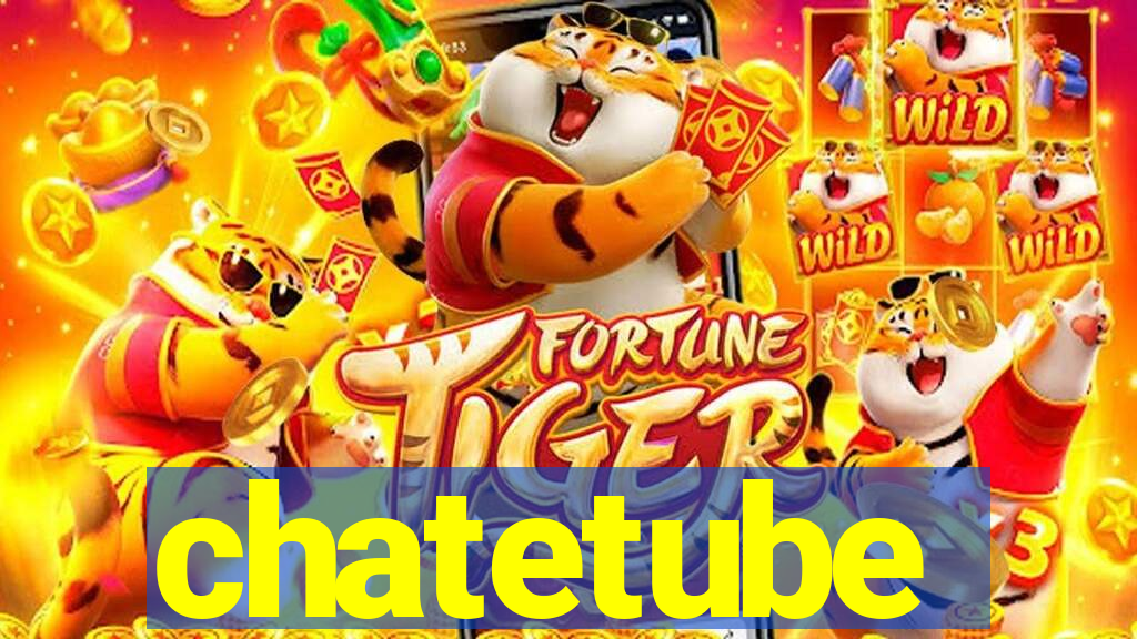 chatetube