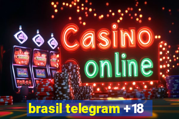 brasil telegram +18