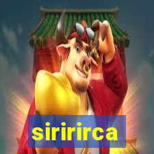 siririrca