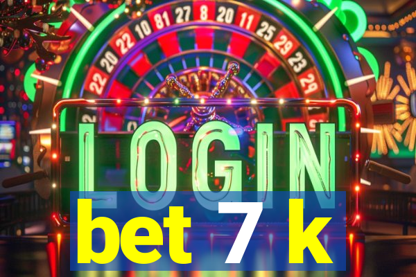 bet 7 k