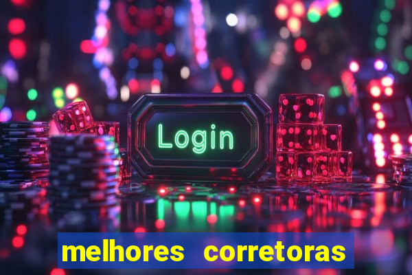 melhores corretoras de investimentos