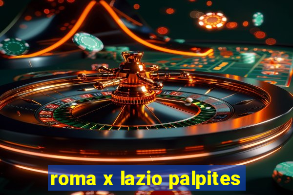 roma x lazio palpites