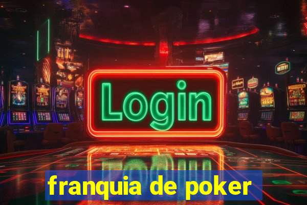 franquia de poker