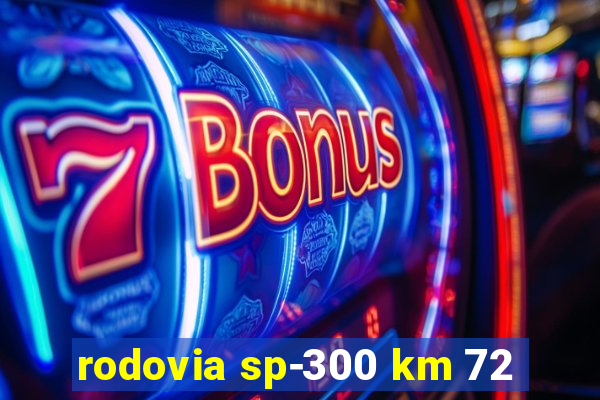 rodovia sp-300 km 72