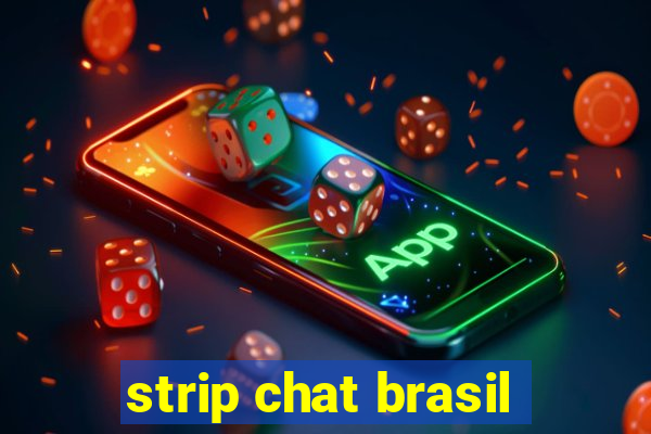 strip chat brasil