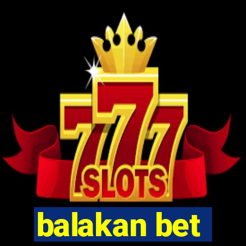 balakan bet