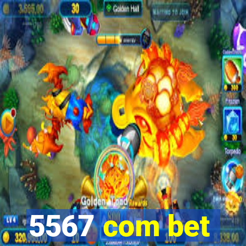 5567 com bet