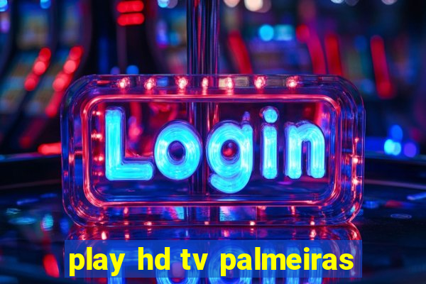 play hd tv palmeiras