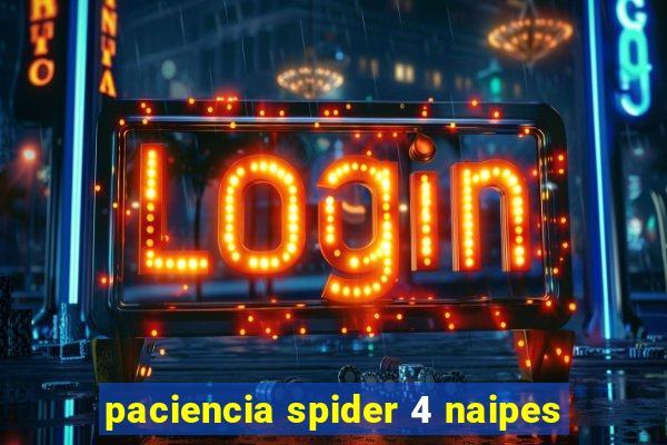 paciencia spider 4 naipes