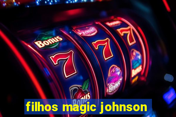 filhos magic johnson