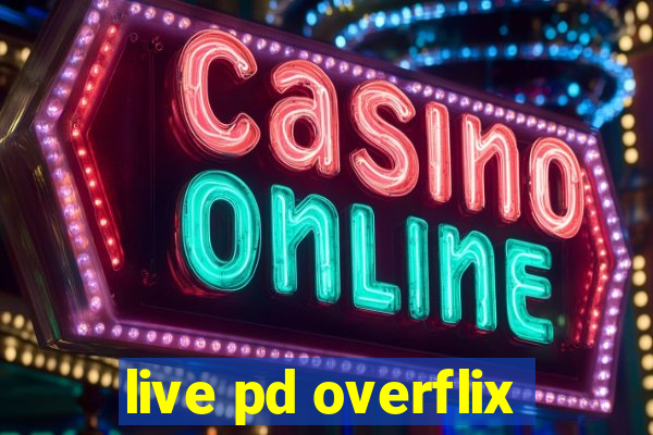 live pd overflix