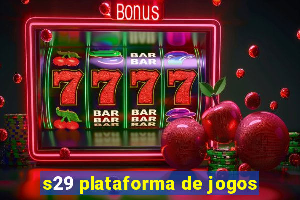 s29 plataforma de jogos