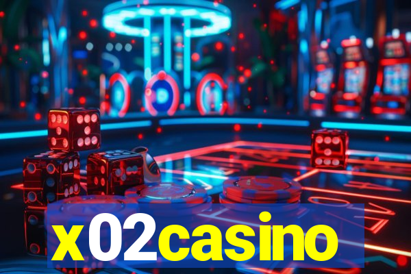 x02casino