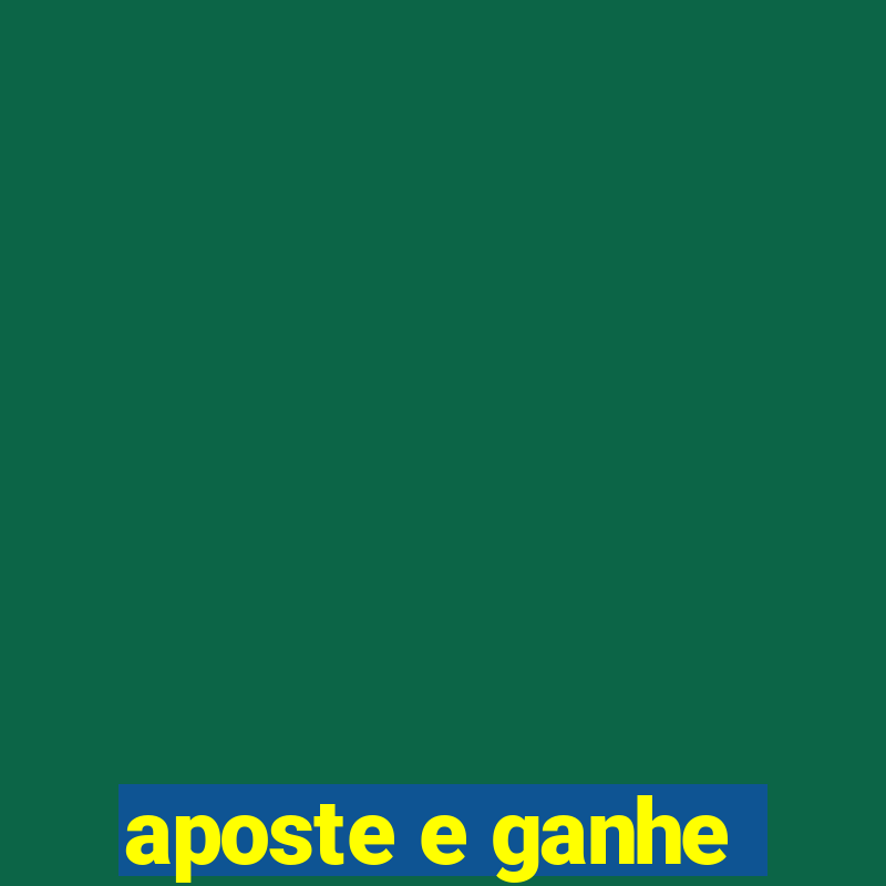 aposte e ganhe