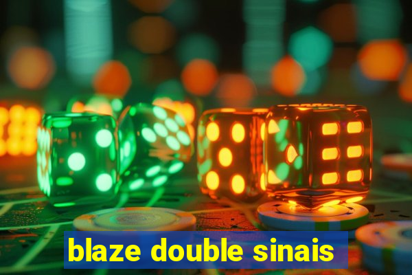 blaze double sinais