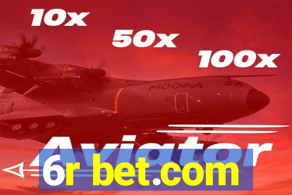 6r bet.com