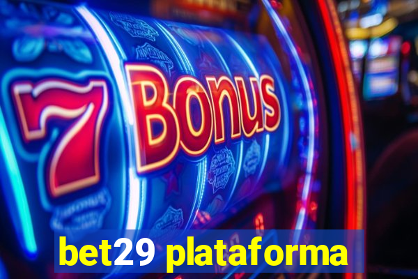 bet29 plataforma