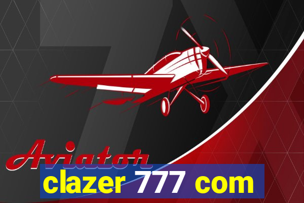 clazer 777 com