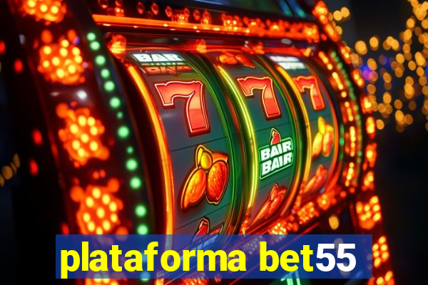 plataforma bet55