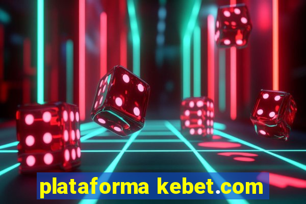 plataforma kebet.com