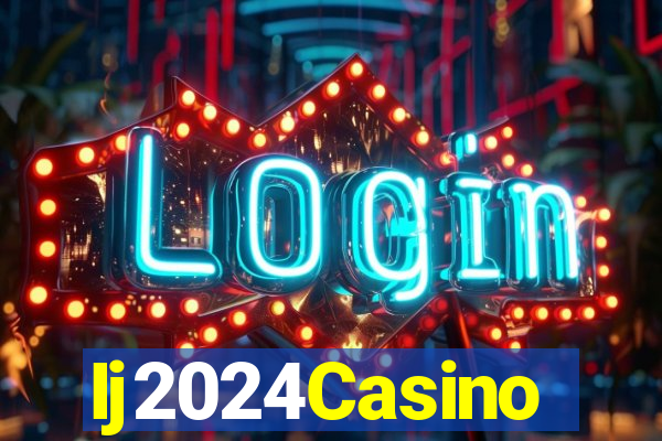 Ij2024Casino