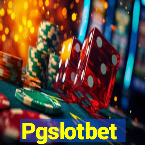 Pgslotbet