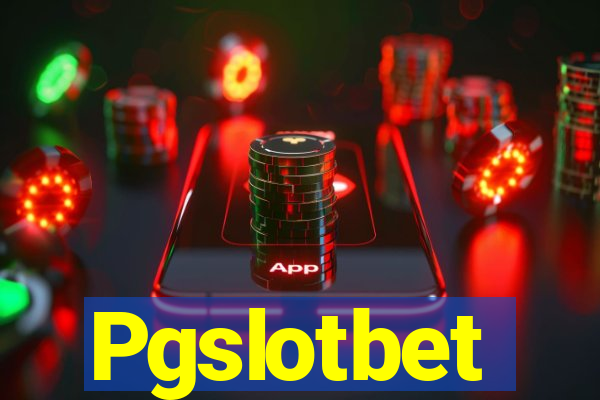 Pgslotbet