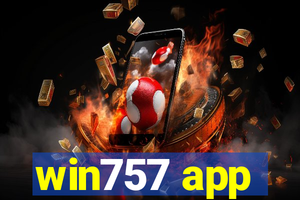 win757 app