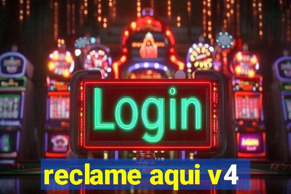 reclame aqui v4