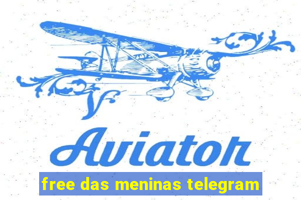 free das meninas telegram