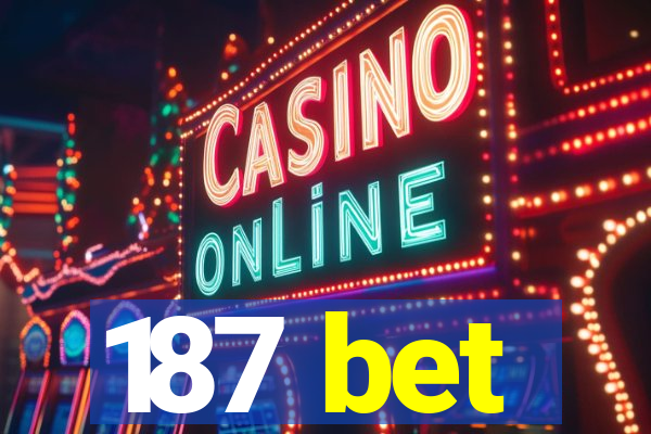 187 bet