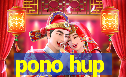 pono hup