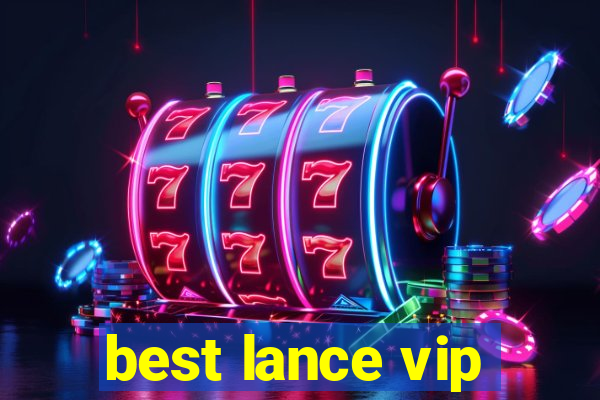 best lance vip