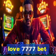 love 7777 bet