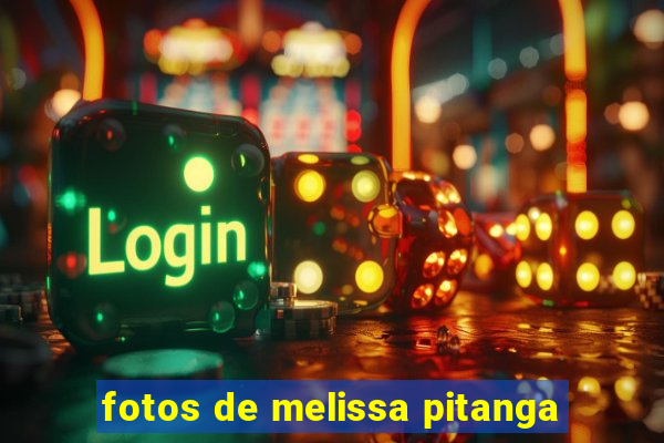fotos de melissa pitanga