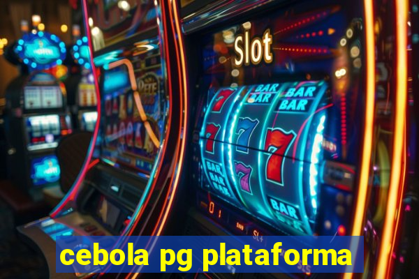 cebola pg plataforma