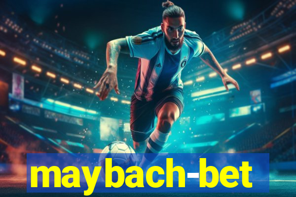 maybach-bet
