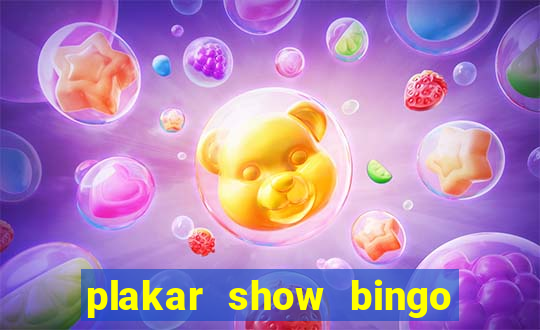 plakar show bingo ao vivo