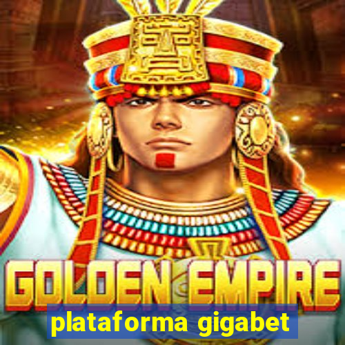 plataforma gigabet