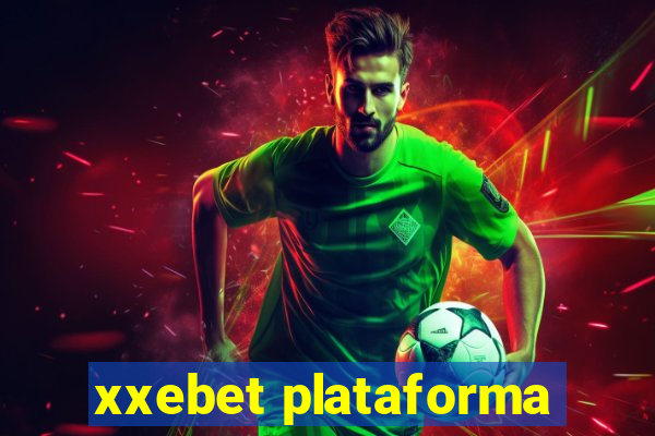xxebet plataforma