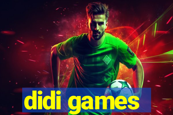 didi games