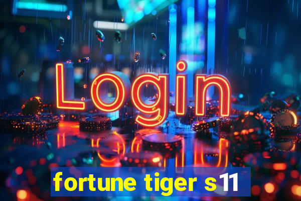 fortune tiger s11