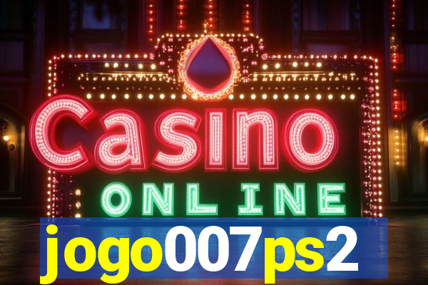 jogo007ps2