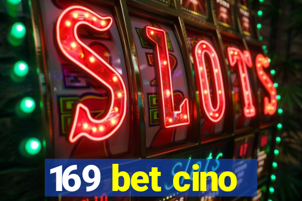 169 bet cino