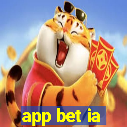 app bet ia