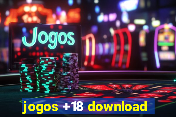 jogos +18 download